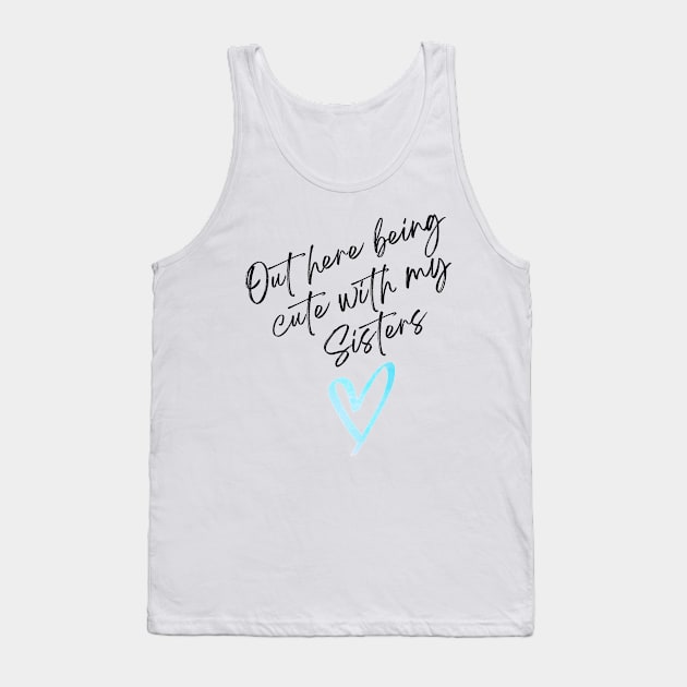 Out here being cute with my Sisters <3 (Baby blue) Tank Top by Blerdology